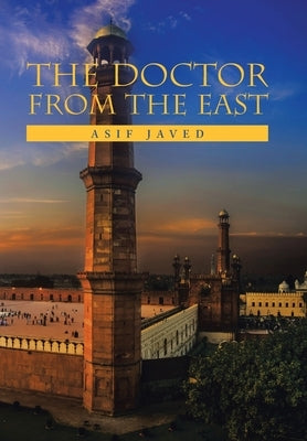 The Doctor from the East by Javed, Asif