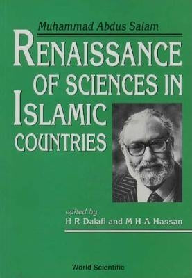 Renaissance of Sciences in Islamic Countries: Muhammad Abdus Salam by Dalafi, H. R.
