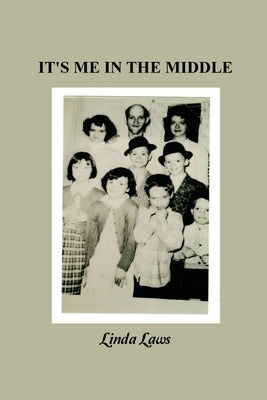 It's Me in the Middle by Laws, Linda