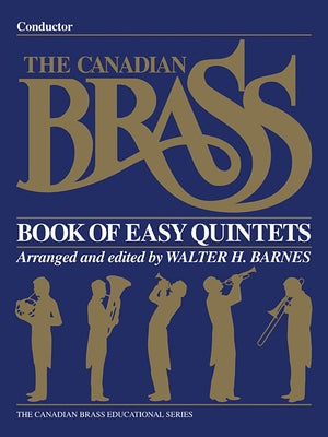The Canadian Brass Book of Easy Quintets: Conductor by Hal Leonard Corp