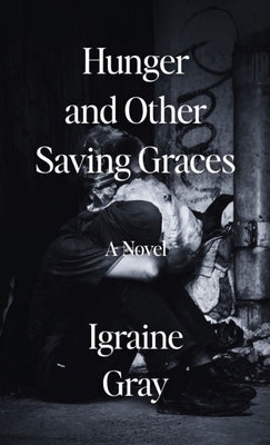 Hunger and Other Saving Graces by Gray, Igraine Io