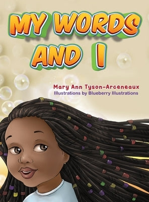 My words and I by Arceneaux, Mary Ann Tyson -.
