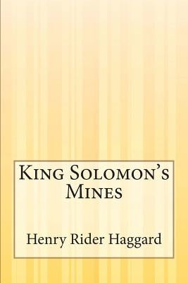 King Solomon's Mines by Haggard, Henry Rider