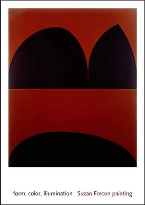 Form, Color, Illumination: Suzan Frecon Painting by Loock, Ulrich
