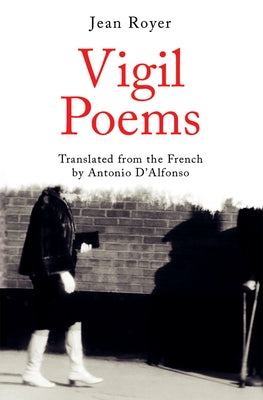 Vigil Poems: Volume 43 by Royer, Jean