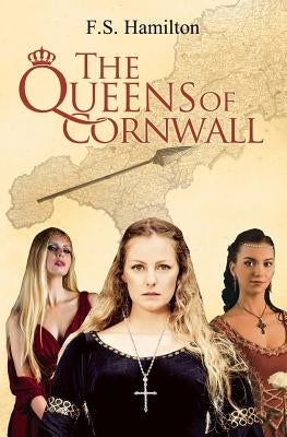 The Queens of Cornwall by Hamilton, F. S.