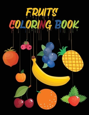 Fruits Coloring Book: 50 Fruits Coloring Pages For Children by Nitu, Razvan
