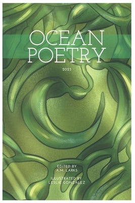 Ocean Poetry Anthology: Vol II by Larks, A. M.