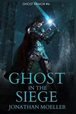 Ghost in the Siege by Moeller, Jonathan