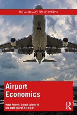 Airport Economics by Forsyth, Peter