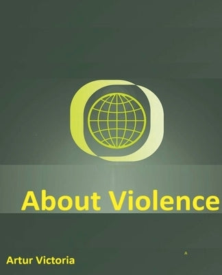 About Violence by Victoria, Artur