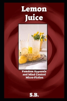 Lemon Juice by B, S.