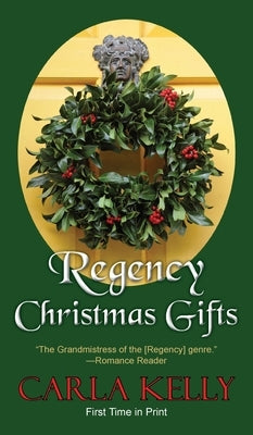 Regency Christmas Gifts by Kelly, Carla