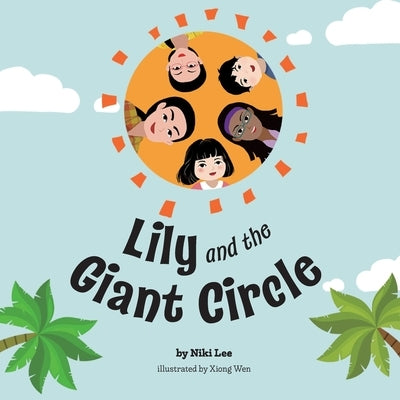 Lily and the Giant Circle by Wen, Xiong