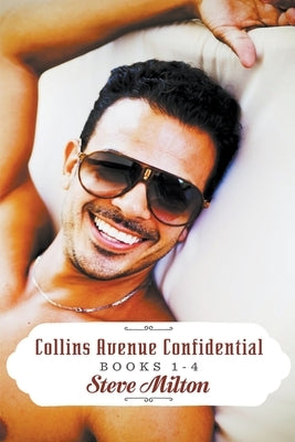Collins Avenue Confidential Books 1-4 by Milton, Steve