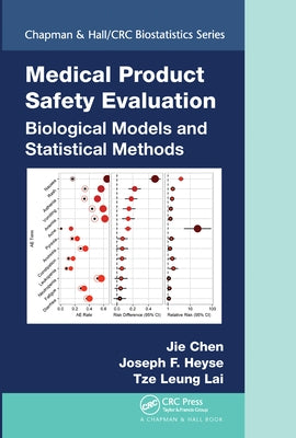 Medical Product Safety Evaluation: Biological Models and Statistical Methods by Chen, Jie