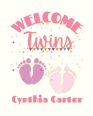 Welcome Twins by Carter, Cynthia