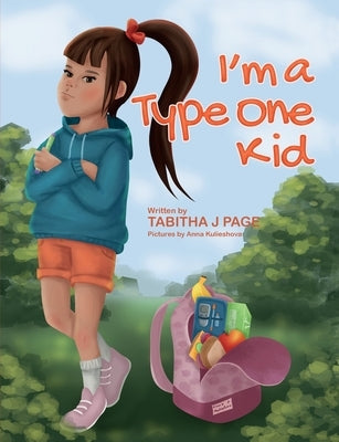 I'm a Type One Kid by Page, Tabitha J.