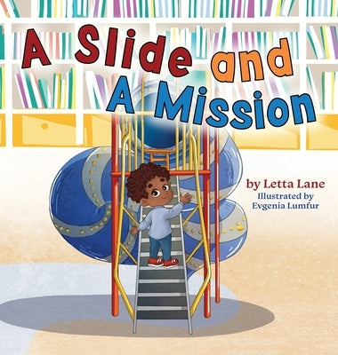A Slide and A Mission by Lane, Letta