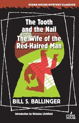 The Tooth and the Nail / The Wife of the Red-Haired Man by Ballinger, Bill S.