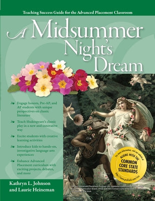 Advanced Placement Classroom a Midsummer Night's Dream: A Midsummer Night's Dream by Johnson, Kathryn L.