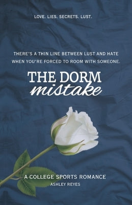 The Dorm Mistake: A Sports Romance (Westview University, #1) by Reyes, Ashley