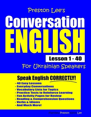 Preston Lee's Conversation English For Ukrainian Speakers Lesson 1 - 40 by Preston, Matthew