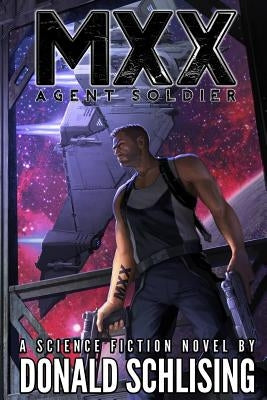 MXX: Agent Soldier by Schlising, Donald