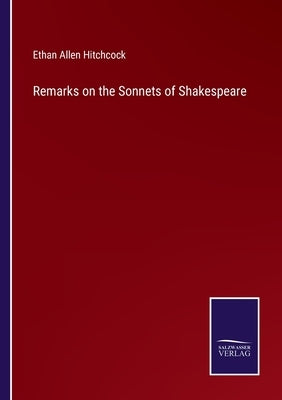 Remarks on the Sonnets of Shakespeare by Hitchcock, Ethan Allen