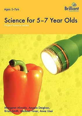 Project Science - Science for 5-7 Year Olds by Abraitis, Margaret