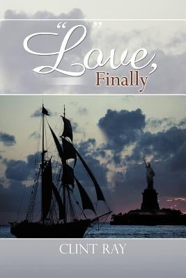 Love, Finally by Ray, Clint