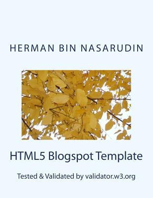 HTML5 Blogspot Template: Validated by validator.w3.org by Bin Nasarudin, Herman