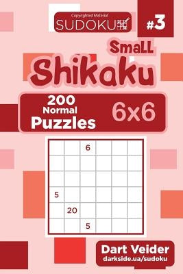 Small Shikaku Sudoku - 200 Normal Puzzles 6x6 (Volume 3) by Veider, Dart
