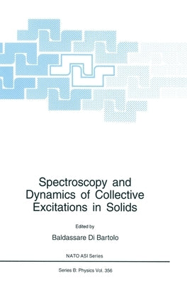 Spectroscopy and Dynamics of Collective Excitations in Solids by North Atlantic Treaty Organization