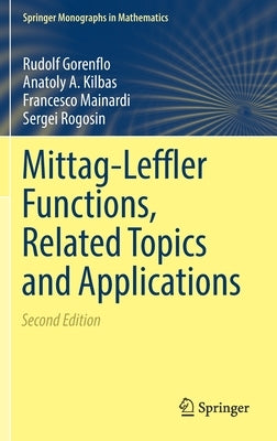 Mittag-Leffler Functions, Related Topics and Applications by Gorenflo, Rudolf