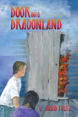 Door into Dragonland by Fultz, C. David