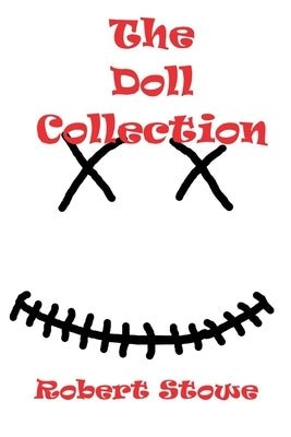 The Doll Collection by Stowe, Robert