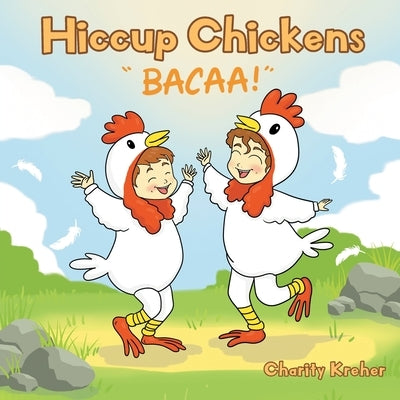Hiccup Chickens by Kreher, Charity