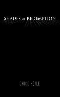 Shades of Redemption by Hoyle, Chuck