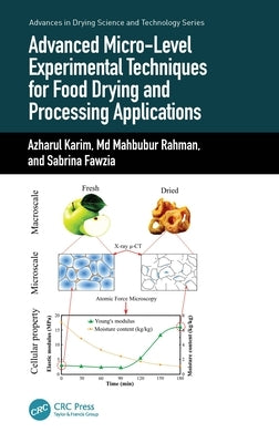 Advanced Micro-Level Experimental Techniques for Food Drying and Processing Applications by Karim, Azharul