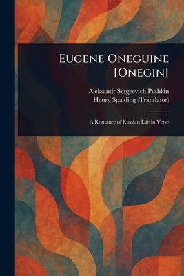 Eugene Oneguine [Onegin] by Pushkin, Aleksandr Sergeevich