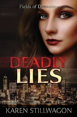 Deadly Lies by Stillwagon, Karen