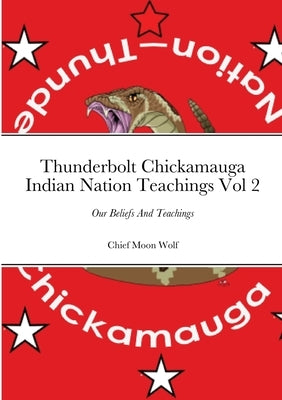 Thunderbolt Teachings Vol 2 by Wolf, Chief Moon