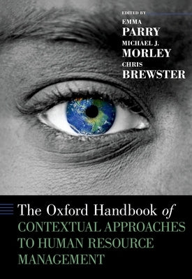 The Oxford Handbook of Contextual Approaches to Human Resource Management by Parry, Emma
