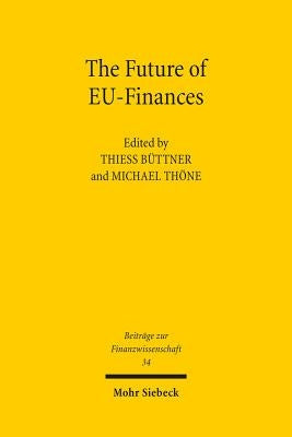 The Future of Eu-Finances by Buttner, Thiess