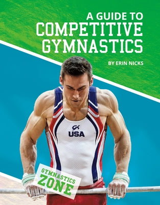 A Guide to Competitive Gymnastics by Nicks, Erin