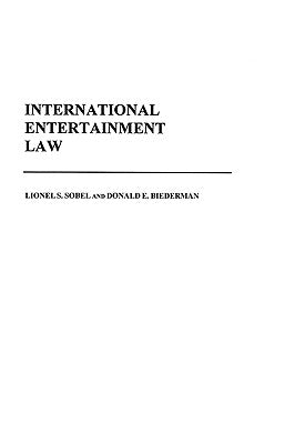 International Entertainment Law by Sobel, Lionel S.