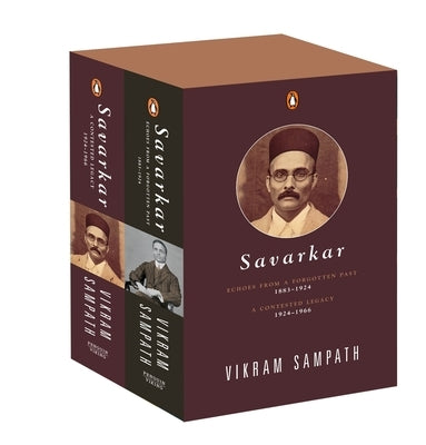 Savarkar: A Contested Legacy from a Forgotten Past: The Complete 2-Volume Biography of Savarkar by Sampath, Vikram
