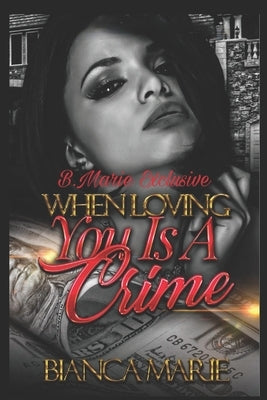 When Loving You Is a Crime by Marie, Bianca
