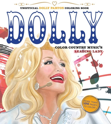 Unofficial Dolly Parton Coloring Book: Color Country Music's Leading Lady by Editors of Chartwell Books